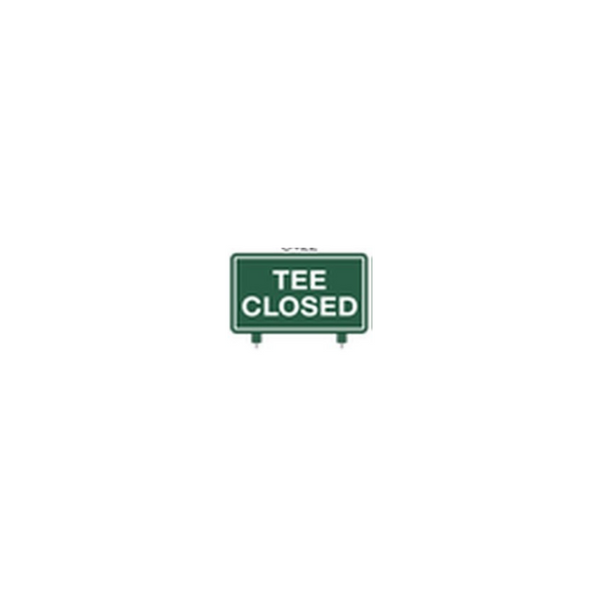 Fairway Sign - 15"x9" - Tee Closed