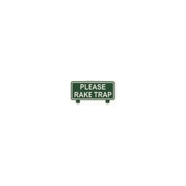 Fairway Sign - 12"x6" - Please Rake Trap