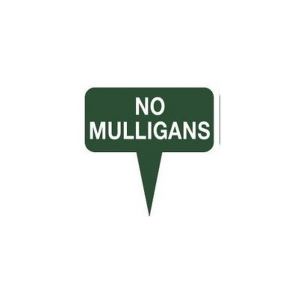 Fairway Sign - 10"x10" - No Mulligans